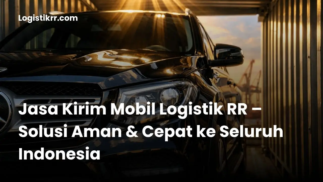 Mobil siap dikirim menggunakan jasa ekspedisi dari Sidoarjo