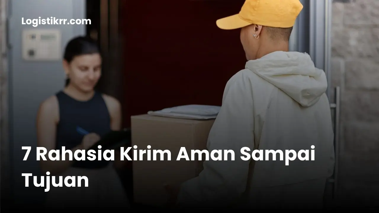 Tips kirim aman sampai tujuan - packing dan ekspedisi terpercaya
